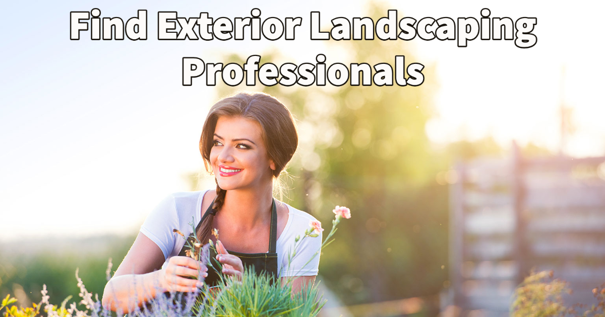 Find Exterior Landscaping Professionals
