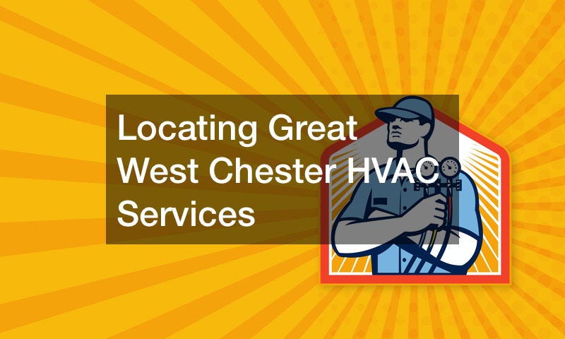 Locating Great West Chester HVAC Services