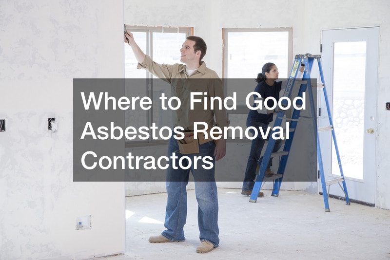 Where to Find Good Asbestos Removal Contractors