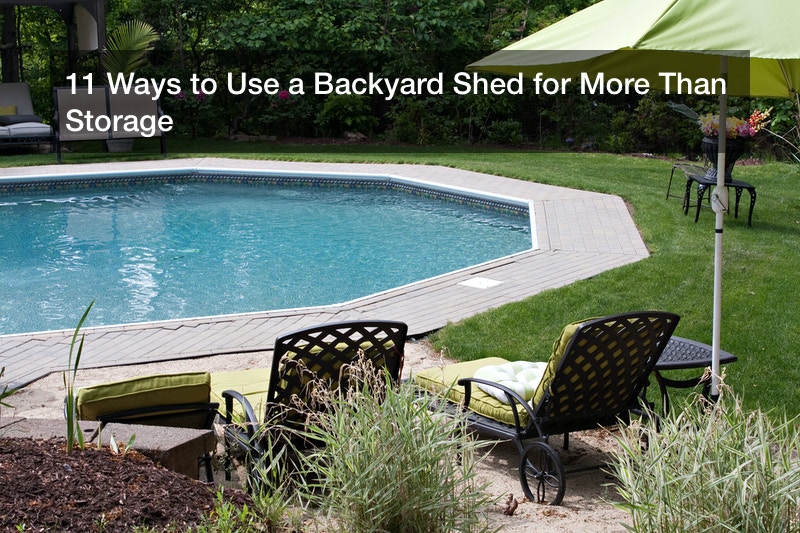 11 Ways to Use a Backyard Shed for More Than Storage