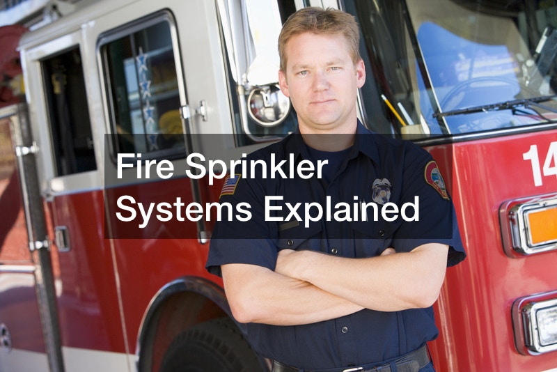 Fire Sprinkler Systems Explained
