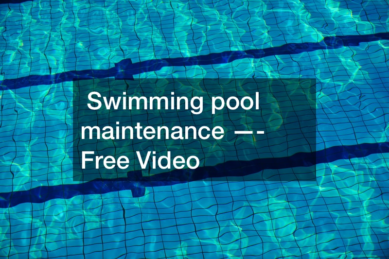 Swimming pool maintenance —- Free Video