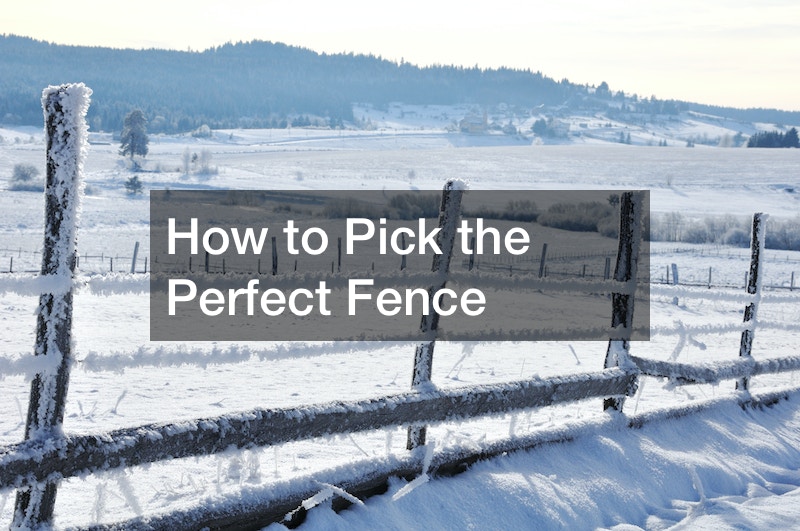 How to Pick the Perfect Fence