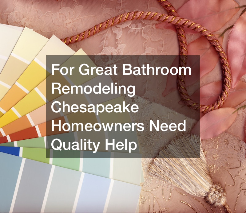For Great Bathroom Remodeling Chesapeake Homeowners Need Quality Help