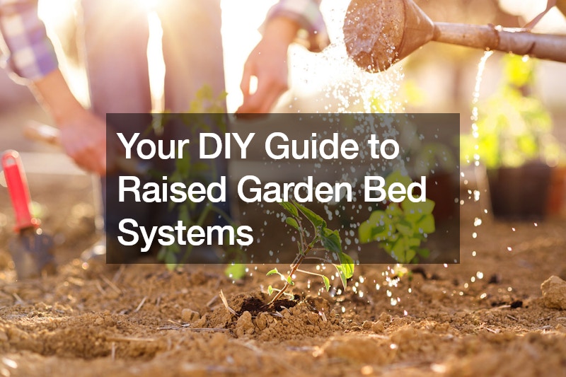 Your DIY Guide to Raised Garden Bed Systems