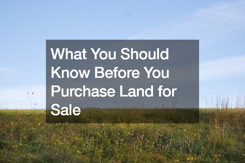 What You Should Know Before You Purchase Land for Sale