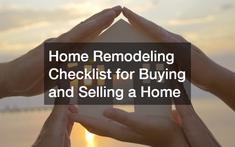 Home Remodeling Checklist for Buying and Selling a Home